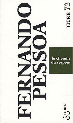 Le chemin du serpent : essais et pensées