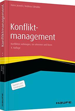 Konfliktmanagement.: Konflikten vorbeugen, sie erkennen und lösen (Haufe Fachbuch)