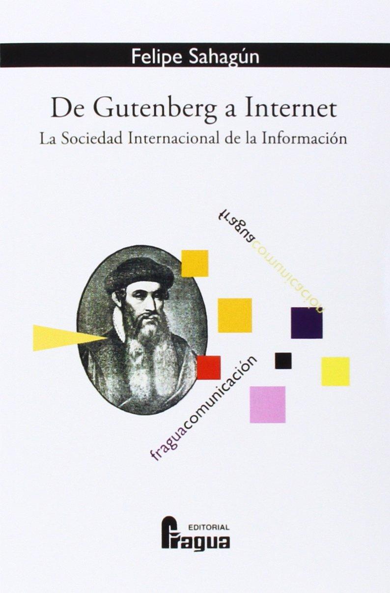 DE GUTENBERG A INTERNET: La Sociedad Internacional de la Información