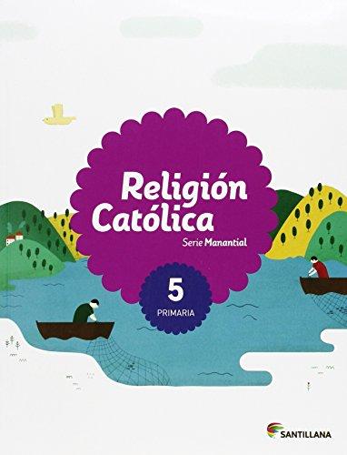 RELIGION CATOLICA SERIE MANANTIAL 5 PRIMARIA