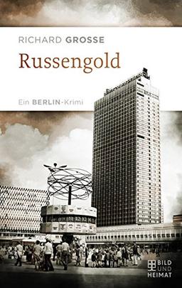 Russengold: Ein Berlin-Krimi