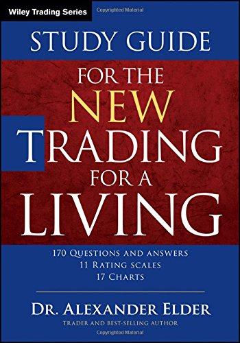 Study Guide for The New Trading for a Living (Wiley Trading Series)