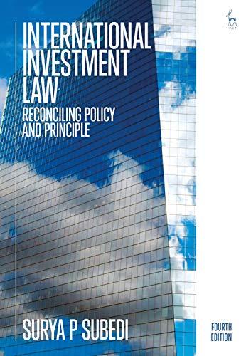 International Investment Law: Reconciling Policy and Principle