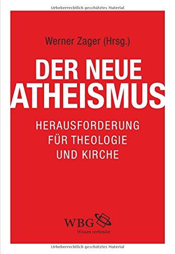 Der neue Atheismus: Herausforderung für Theologie und Kirche