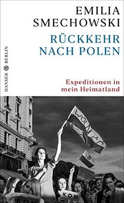 Rückkehr nach Polen: Expeditionen in mein Heimatland