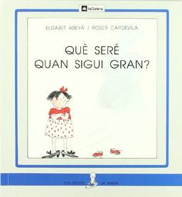 Què seré quan sigui gran? (La Sirena)