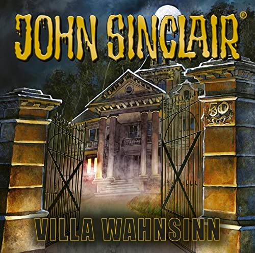 50 Jahre John Sinclair: Villa Wahnsinn. (Geisterjäger John Sinclair)