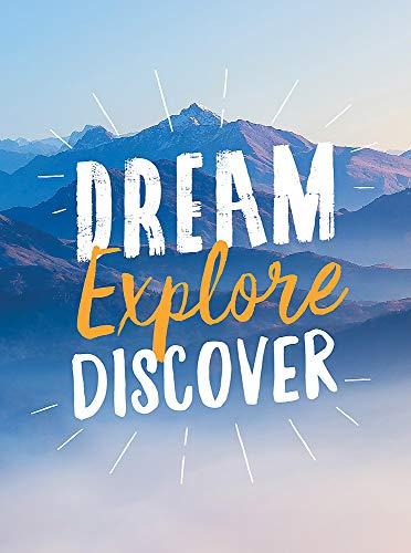 Dream. Explore. Discover.: Inspiring Quotes to Spark Your Wanderlust (Gift)