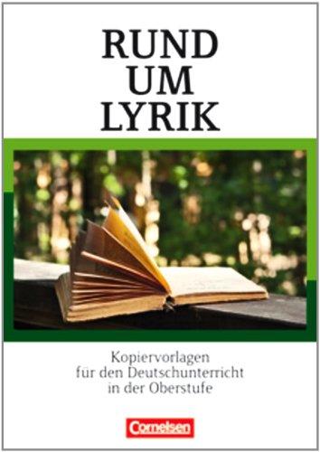 Rund um ... - Sekundarstufe II: Rund um Lyrik: Kopiervorlagen für den Deutschunterricht in der Oberstufe. Kopiervorlagen