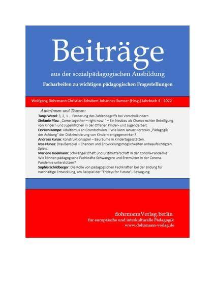 Beiträge aus der sozialpädagogischen Ausbildung: Facharbeiten zu wichtigen pädagogischen Fragestellungen Band 4, 2022