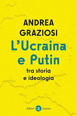 L'Ucraina e Putin tra storia e ideologia (I Robinson. Letture)