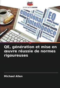 QE, génération et mise en œuvre réussie de normes rigoureuses