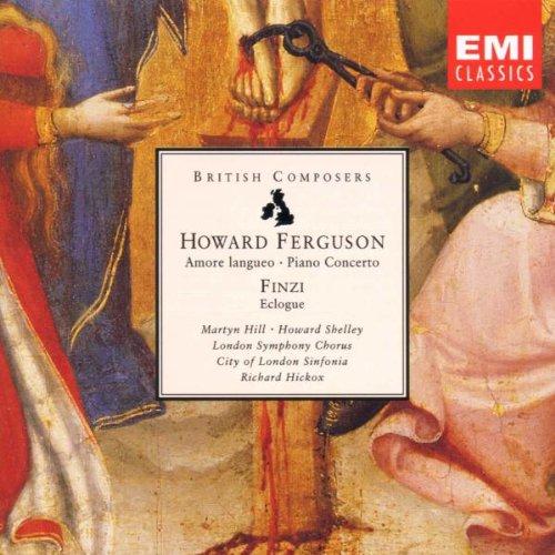 Howard Ferguson: Amore Langueo (op. 18) / Concerto for piano & string orchestra (op. 12). Gerald Finzi: Eclogue (op. 10)