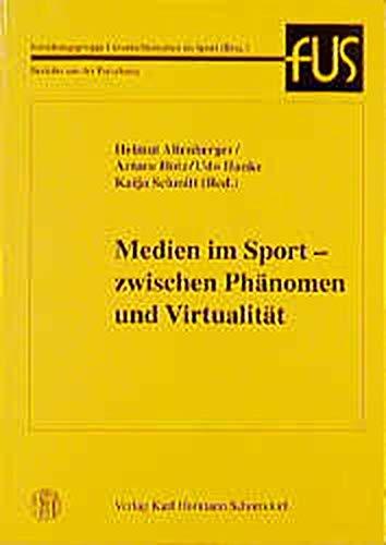 Medien im Sport - zwischen Phänomen und Virtualität