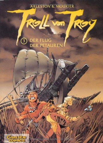 Troll von Troy, Bd.3, Der Flug der Petauren