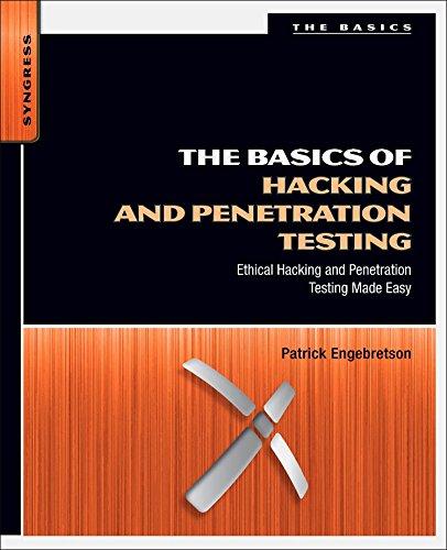 The Basics of Hacking and Penetration Testing: Ethical Hacking and Penetration Testing Made Easy (Syngress Basics Series)