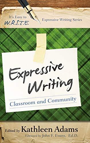 Expressive Writing: Classroom and Community (It’s Easy to W.R.I.T.E. Expressive Writing)