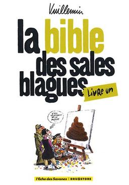 La bible des sales blagues. Vol. 1