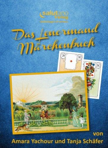 Das Lenormand-Märchenbuch: Kartenlegen ist lernbar