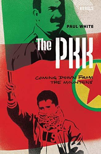 The PKK: Coming Down from the Mountains (Rebels)