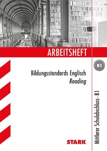 Arbeitsheft Bildungsstandards mittlerer Schulabschluss B1 - Englisch Reading