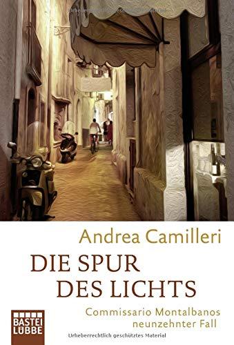 Die Spur des Lichts: Commissario Montalbanos neunzehnter Fall. Roman