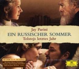 Ein russischer Sommer: Tolstojs letztes Jahr. Das Hörbuch zum Kinofilm