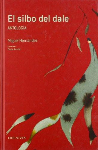 El silbo del dale (antología) (Adarga, Band 9)