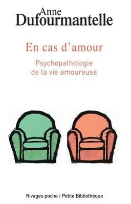 En cas d'amour : psychopathologie de la vie amoureuse