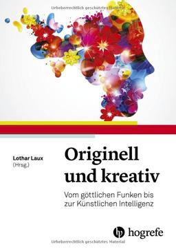 Originell und kreativ: Vom göttlichen Funken bis zur künstlichen Intelligenz