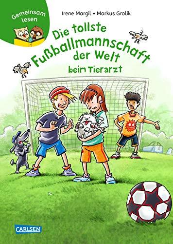 Gemeinsam lesen: Die tollste Fußballmannschaft der Welt beim Tierarzt