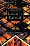 The Cult of the Luxury Brand: Inside Asia's Love Affair with Luxury