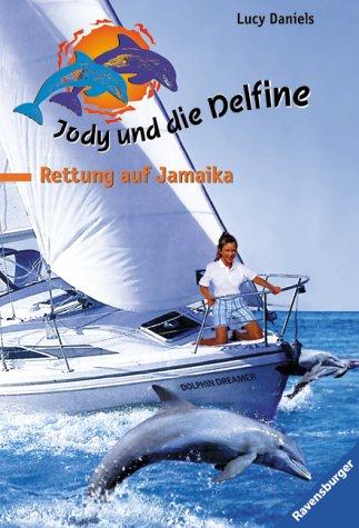 Rettung auf Jamaika / JODY und die Delfine, Band 5