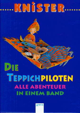 Die Teppichpiloten. Alle Abenteuer in einem Band