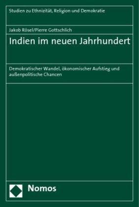 Indien im neuen Jahrhundert: Demokratischer Wandel, ökonomischer Aufstieg und außenpolitische Chancen