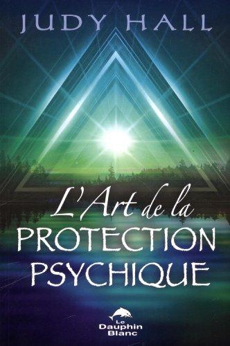 L'art de la protection psychique