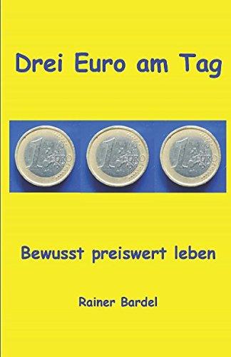 Drei Euro am Tag: Bewusst preiswert leben