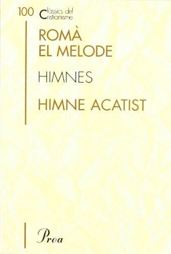 Himnes ; Himne Acatist (CLÀSSICS CRIST, Band 100)