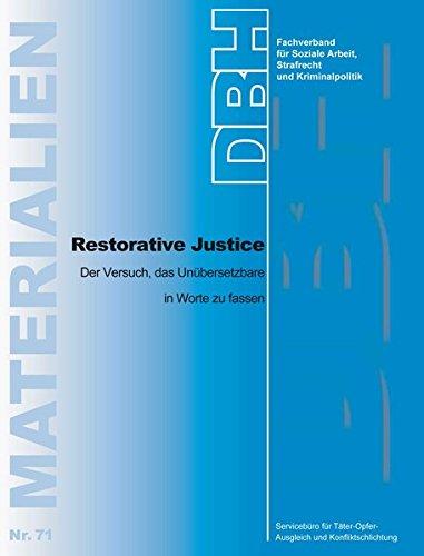 Restorative Justice: Der Versuch, das Unübersetzbare in Worte zu fassen (DBH-Materialien)