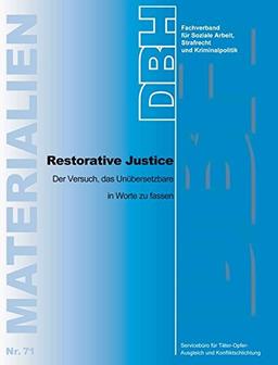 Restorative Justice: Der Versuch, das Unübersetzbare in Worte zu fassen (DBH-Materialien)