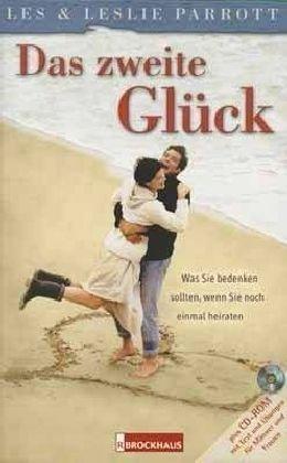 Das zweite Glück. Was Sie bedenken sollten, wenn Sie noch einmal heiraten