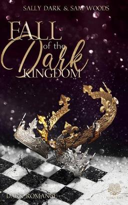 Fall of the Dark Kingdom (Dark Romance) Band 2