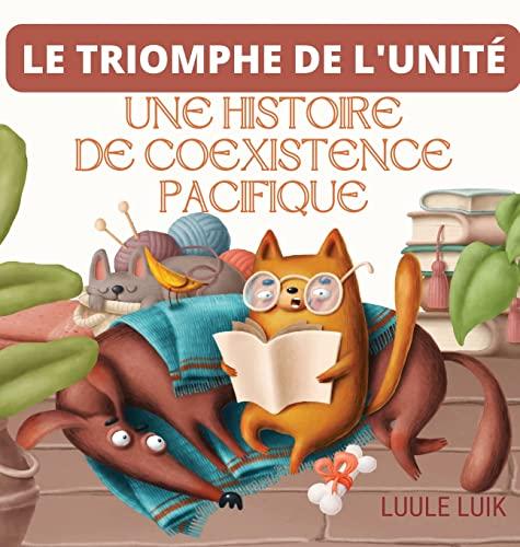 Le Triomphe De L'unité: Une Histoire De Coexistence Pacifique