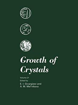 Growth of Crystals: Volume 21 (Growth of Crystals, 21, Band 21)