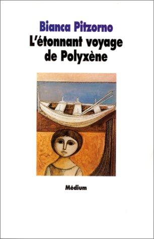 L'étonnant voyage de Polyxène