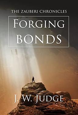 Forging Bonds (The Zauberi Chronicles, Band 3)