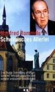 Manfred Rommels Schwäbisches Allerlei: Eine bunte Sammlung pfiffiger Sprüche, witziger Gedichte und zumeist amüsanter Geschichten