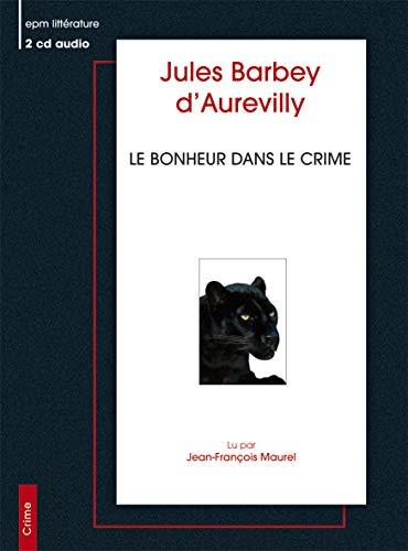 D Aurevilly / Bonheur Dans le Crime