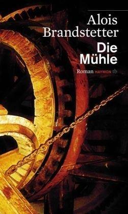 Die Mühle. Roman