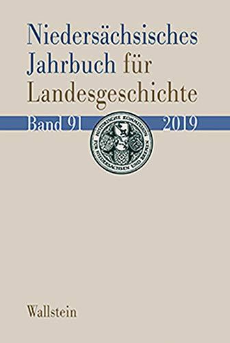 Niedersächsisches Jahrbuch für Landesgeschichte: Neue Folge der »Zeitschrift des Historischen Vereins für Niedersachsen«